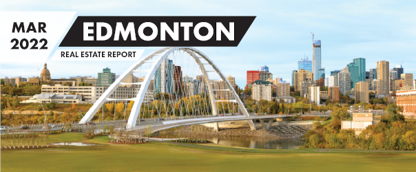 Mar 2022 Edmonton Real Estate Report
