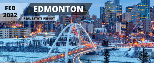 Feb 2022 Edmonton Real Estate Report